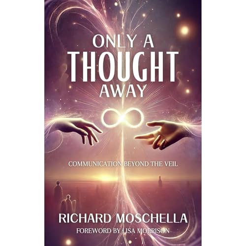 Only A Thought Away by Richard Moschella episode artwork