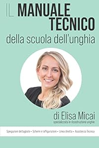 Il manuale tecnico della scuola dell'unghia