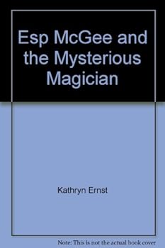 ESP McGee and the Mysterious Magician - Book #3 of the ESP McGee