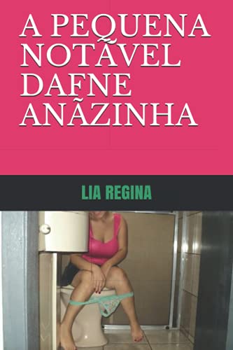 A PEQUENA NOTÁVEL DAFNE ANÃZINHA (Portuguese Edition)