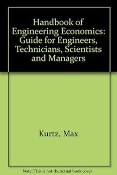 Hardcover Handbook of Engineering Economics: Guide for Engineers, Technicians, Scientists, and Managers Book