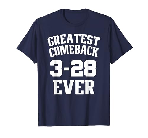 Greatest Comeback Ever (3-28) - T-Shirt for New England Fans