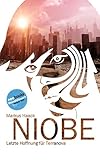 Niobe: Letzte Hoffnung für Terranova (German Edition)