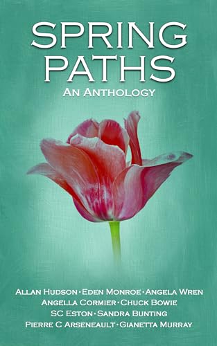 Spring Paths: An Anthology