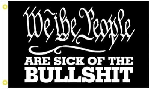 3X5 TRUMP 2024 WE THE PEOPLE ARE SICK OF THE BULLSHIT DEMOCRATS BLACK 5X3 FLAG