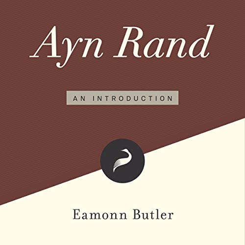 Ayn Rand: An Introduction by Eamonn Butler episode artwork