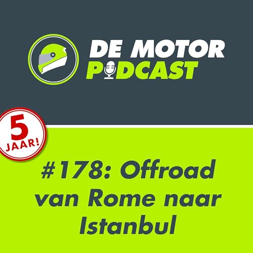 #178 Offroad van Rome naar Istanbul, durf jij het aan?