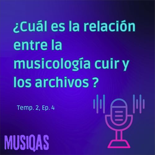 &iquest;Cu&aacute;l es la relaci&oacute;n entre la musicolog&iacute;a cuir y los archivos?