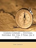 Caroli Linnæi ... Systema Naturæ. Ed. 13a. 3 Tom. [in 4 Pt.]....