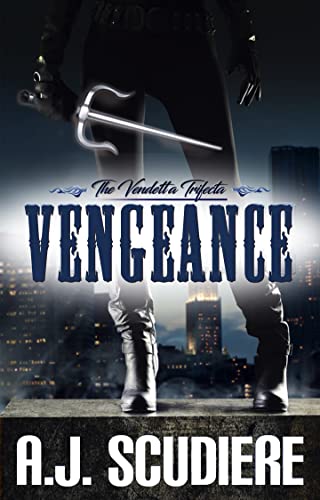 Vengeance: A Vigilante Crime Fiction Thriller (The Vendetta Trifecta Book 1)