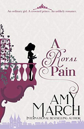 A Royal Pain: A Royal Romance (The Royals Book 1)