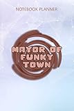  Notebook Planner Mayor of Funky Town Vintage Disco 70s Retro Funk: Homeschool, Hour, Journal, 6x9 inch, Journal, Over 100 Pages, Stylish Paperback, Business