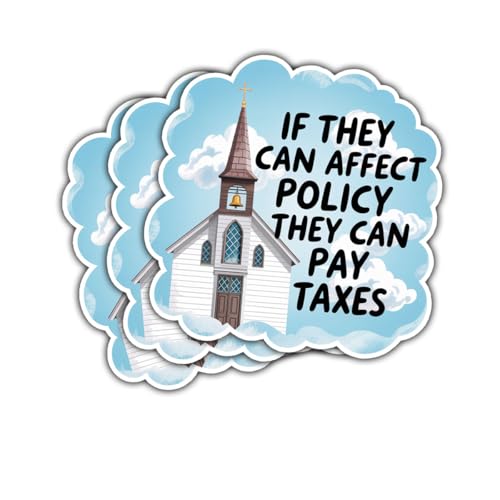 3Pcs If They Can Affect Policy They can Pay Taxes Sticker Political If They Can Affect Policy Stickers Church Gift for Tax Exemption Religious Car Decal for Laptop Notebook Toolbox Hard Hat 3"