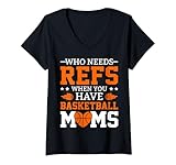 Photo Gallery donna who needs refs when you have basketball moms maglietta con collo a v Photo Gallery donna who needs refs when you have basketball moms maglietta con collo a v