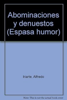 Unknown Binding Abominaciones y denuestos (Espasa humor) (Spanish Edition) [Spanish] Book