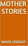 Mother Stories (English Edition)