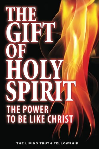 The Gift of Holy Spirit: The Power to Be Like Christ