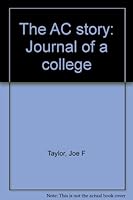 The AC story: Journal of a college B0006X7RAM Book Cover