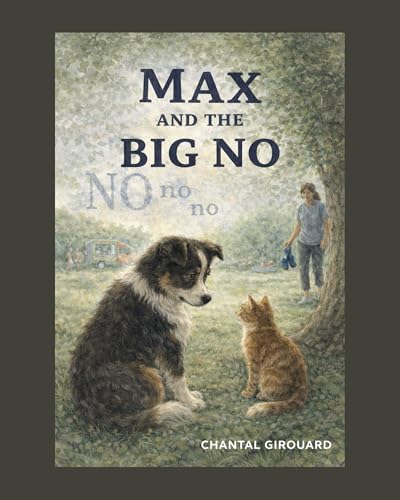 Max and the big no: A Story About Big Feelings and Finding a Way Forward (English Edition)