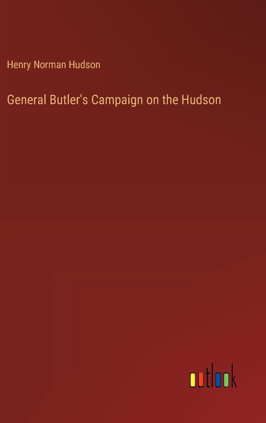 General Butler's Campaign on the Hudson