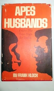 Hardcover Apes and Husbands from the Treetops to Today Book