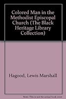 Colored Man in the Methodist Episcopal Church (The Black Heritage Library Collection) 0836986318 Book Cover