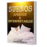  Sueños: Aprende a Interpretarlos: Libera el poder de tu mente interpretando tus sueños (Spanish Edition)