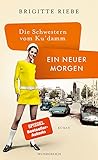  Die Schwestern vom Ku\'damm: Ein neuer Morgen (Die 50er-Jahre-Reihe 4)
