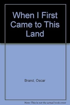 When I First Came to This Land