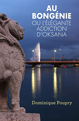 Au Bongénie ou l'élégante addiction d'Oksana (French Edition)