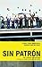 Sin Patrón: Stories from Argentina's Worker-Run Factories