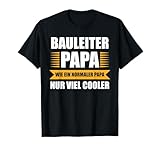 Bauleiter Papa Beruf Geschenk T-Shirt