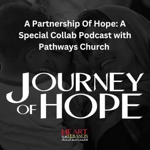 A Partnership of Hope, A Collaboration Podcast Episode with Pathways Church in Vero Beach FL cover art