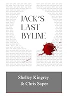 Jack's Last Byline B0G2GP1222 Book Cover