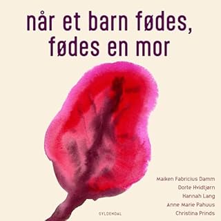 N&aring;r et barn F&oslash;des, F&oslash;des en Mor (Danish Edition) cover art