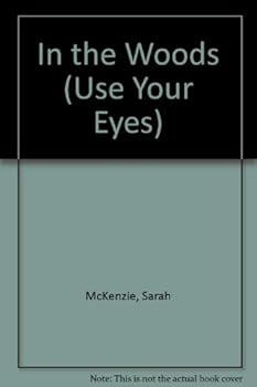 Hardcover In the Woods (Use Your Eyes) Book