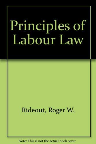 Roger Ride Out Principles of labour law: Roger W Rideout: 9780421242708: Amazon.com: Books