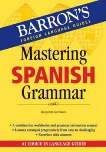 Mastering Spanish Grammar (Barron's Grammar) 1st Edition
