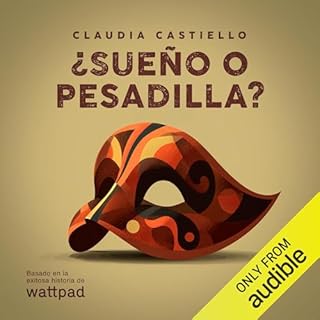 ¿Sueño o pesadilla? Audiolibro Por Claudia Castiello arte de portada