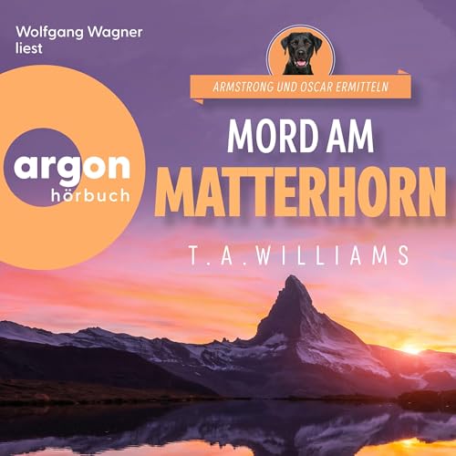 Mord am Matterhorn Audiolibro Por T. A. Williams, Silke Reutler &ndash; &Uuml;bersetzer arte de portada