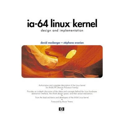 Télécharger [(IA-64 Linux Kernel: Design and Implementation )] [Author: David Mosberger] [Feb-2002] PDF