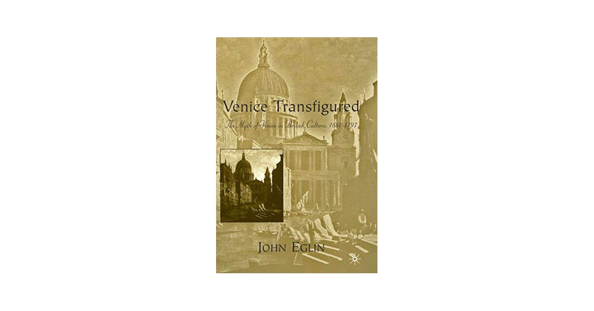 希少　Venice Transfigured by John Eglin Amazon.com: Venice Transfigured: The Myth of Venice in