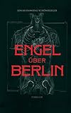 Engel Über Berlin: Thriller - Jonas Hannibal Schönberger 
