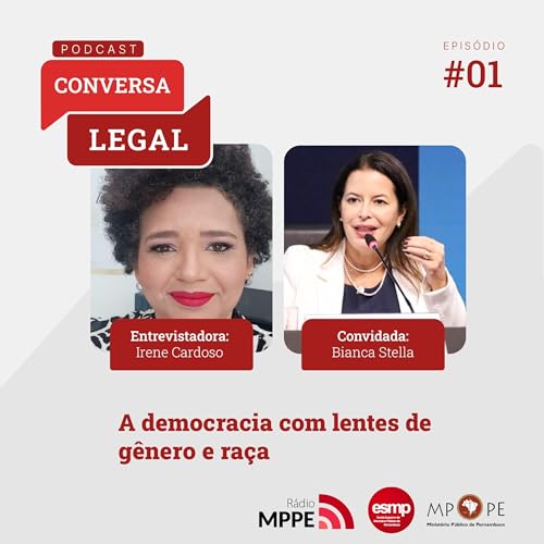 Conversa Legal #01 - A democracia com lentes de g&ecirc;nero e ra&ccedil;a