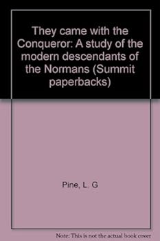 Paperback The Came with the Conqueror: A Study of the Modern Descendants of the Normans Book