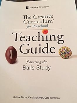Flexibound The Creative Curriculum for Preschool Teaching Guide Featuring the Balls Study Book