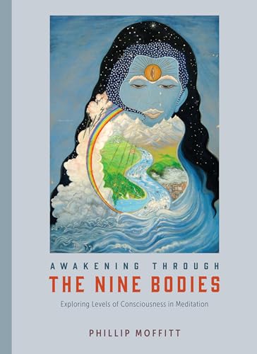 Awakening through the Nine Bodies: Exploring Levels of Consciousness in