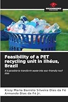 Feasibility of a PET recycling unit in Ilhéus, Brazil 6209006043 Book Cover