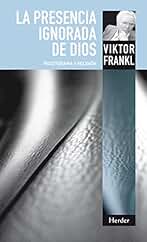 La presencia ignorada de Dios: Psicoterapia y religión