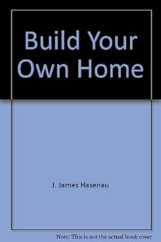 Unknown Binding Build Your Own Home: A Guide for Subcontracting the Easy Way--A System to Save Time and Money (A "How To" Book) Book